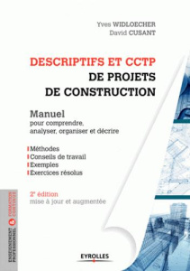 Descriptifs et CCTP de projets de construction. Manuel de formation initiale et continue, 2e édition - Widloecher Yves ; Cusant David