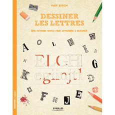Dessiner les lettres. Une méthode simple pour apprendre à dessiner - Bergin Mark ; Quentin Brigitte