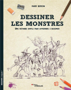 Dessiner les monstres - Bergin Mark ; Quentin Brigitte