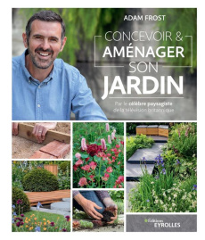 Concevoir & aménager son jardin - Frost Adam ; Carreno Valérie