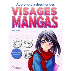 Apprendre à dessiner des visages mangas - Hosoi Aya ; Dinghem Audrey