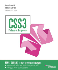 CSS3. Pratique du design web - Goetter Raphaël ; Giraudel Hugo ; Coyier Chris