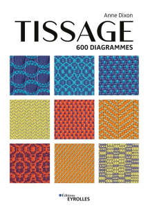 Tissage. 600 diagrammes - Dixon Anne ; Wilkins Philip ; Simunek Kate