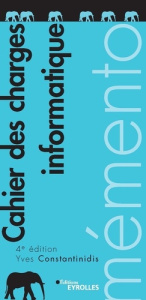 Cahier des charges informatique. 4e édition - Constantinidis Yves