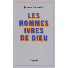 Les Hommes ivres de Dieu - Lacarrière Jacques