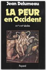 La peur en Occident (XIVe-XVIIe siècles). Une cité assiégée - Delumeau Jean
