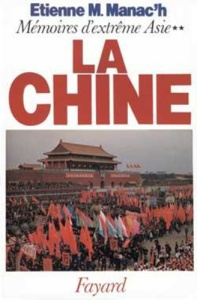 MEMOIRES D'EXTREME-ASIE. Tome 2, La Chine - Manac'h Etienne