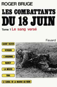 Les combattants du 18 juin Tome 1 : Le sang versé - Bruge Roger
