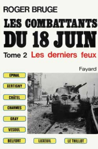 Les combattants du 18 juin. Tome 2, Les derniers feux - Bruge Roger