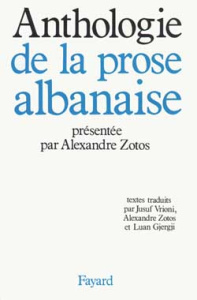 Anthologie de la prose albanaise - Zotos Alexandre