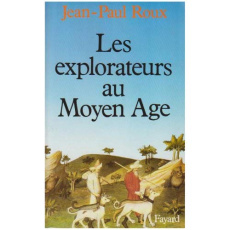 Les explorateurs au Moyen Age - Roux Jean-Paul ; Roux Sylvie-Anne