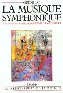 Guide de la musique symphonique - Tranchefort François-René