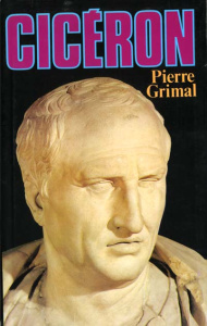 Cicéron - Grimal Pierre