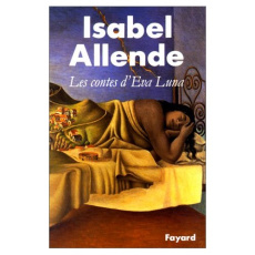 Les contes d'Eva Luna - Allende Isabel