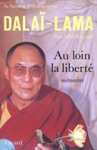 Au loin la liberté. Mémoires - SA SAINTETE LE DALAI