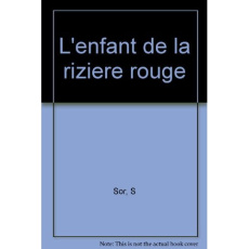 L'ENFANT DE LA RIZIERE ROUGE - SOR SISAVANG