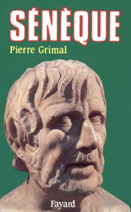 Sénèque. Ou la conscience de l'Empire - Grimal Pierre