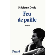 Feu de paille - Denis Stéphane