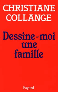 Dessine-moi une famille - Collange Christiane
