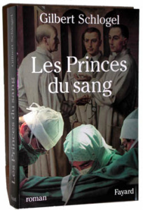 Les princes du sang - Schlogel Gilbert