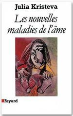 Les nouvelles maladies de l'âme - Kristeva Julia