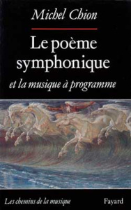 Le poème symphonique et la musique à programme - Chion Michel