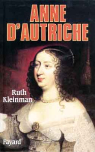 Anne d'Autriche - Kleinman Ruth