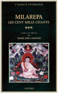 LES CENT MILLE CHANTS. Tome 3 - MILAREPA