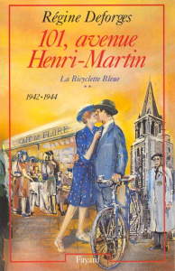 La Bicyclette Bleue Tome 2 : 101, avenue Henri-Martin. 1942-1944 - Deforges Régine