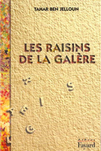 Les raisins de la galère - Ben Jelloun Tahar