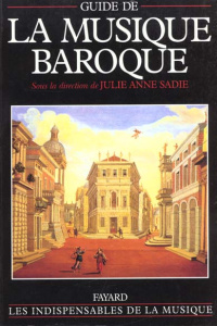 Guide de la musique baroque - Sadie Julie-Anne