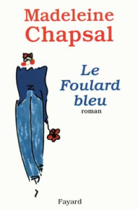 Le foulard bleu - Chapsal Madeleine