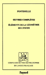 Oeuvres complètes. Tome 8, Eléments de la géométrie de l'infini - Fontenelle Bernard de