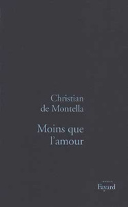 Vanités, suites et variations Tome 4 : Moins que l'amour - Montella Christian de