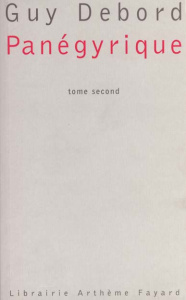 PANEGYRIQUE. Tome 2 - Debord Guy