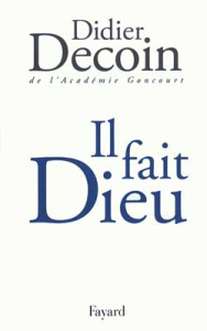 Il fait Dieu - Decoin Didier