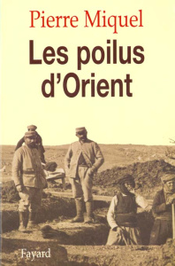 Les Poilus d'Orient - Miquel Pierre