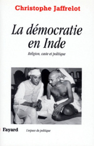 LA DEMOCRATIE EN INDE. Religion, caste et politique - Jaffrelot Christophe