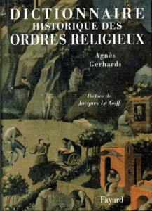 Dictionnaire historique des ordres religieux - Gerhards Agnès
