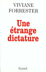 Une étrange dictature - Forrester Viviane
