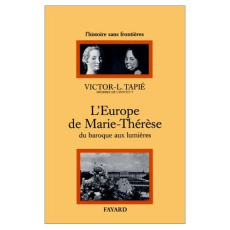 L'Europe de Marie-Thérèse. Du Baroque aux Lumières - Tapié Victor-Lucien