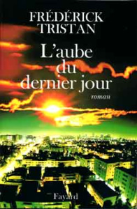 L'aube du dernier jour - Tristan Frédérick
