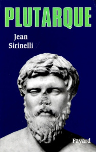 Plutarque - Sirinelli Jean