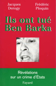 Ils ont tué Ben Barka - Derogy Jacques ; Ploquin Frédéric