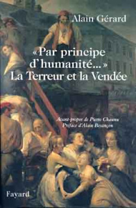 La Terreur en Vendée. " Par principe d'humanité... " - Gérard Alain