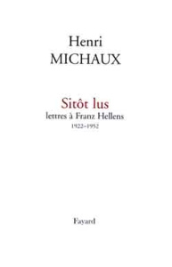 SITOT LUS. Lettres à Franz Hellens 1922-1952 - Michaux Henri