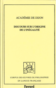 DISCOURS SUR L'ORIGINE DE L'INEGALITE. Concours de 1754 - ACADEMIE DE DIJON