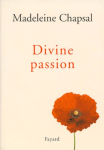 Divine passion - Chapsal Madeleine