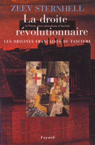 La Droite révolutionnaire 1885-1914. Les origines françaises du fascisme, Edition 2000 - Sternhell Zeev