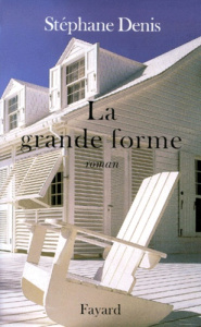 La grande forme - Denis Stéphane